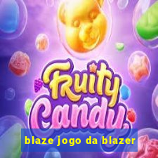 blaze jogo da blazer